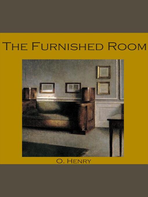 Title details for The Furnished Room by O. Henry - Wait list